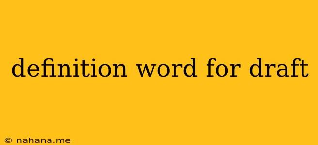 definition word for draft