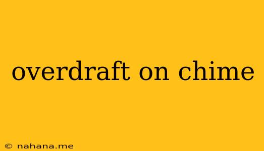 overdraft on chime
