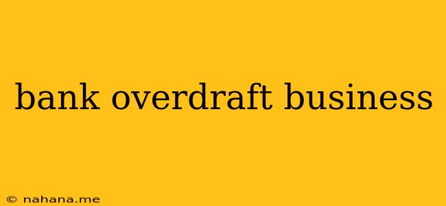 bank overdraft business