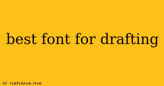 best font for drafting