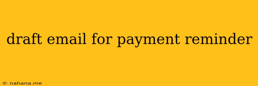 draft email for payment reminder