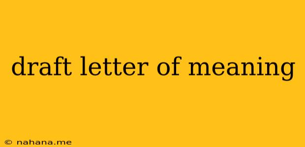 draft letter of meaning