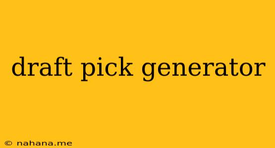 draft pick generator