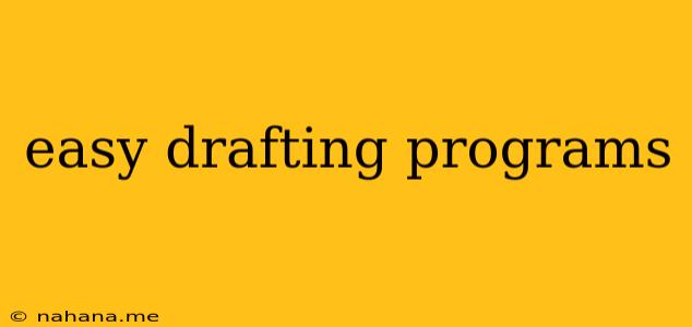 easy drafting programs