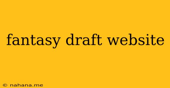 fantasy draft website