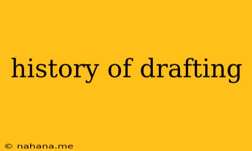 history of drafting