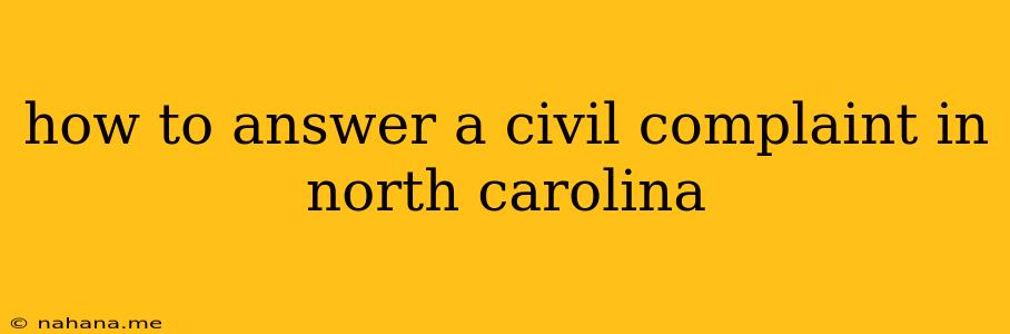 how to answer a civil complaint in north carolina