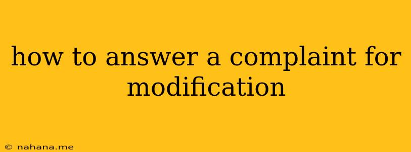 how to answer a complaint for modification