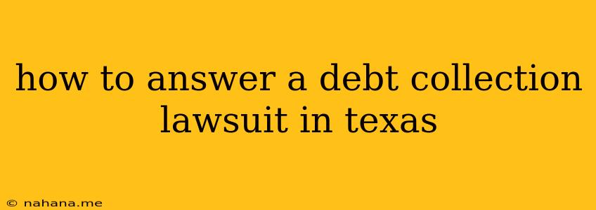 how to answer a debt collection lawsuit in texas