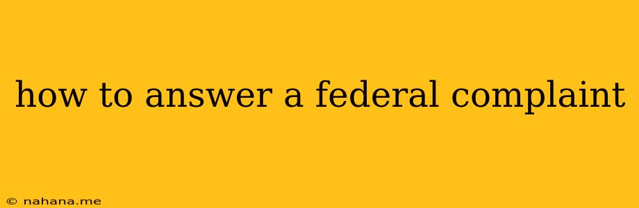 how to answer a federal complaint