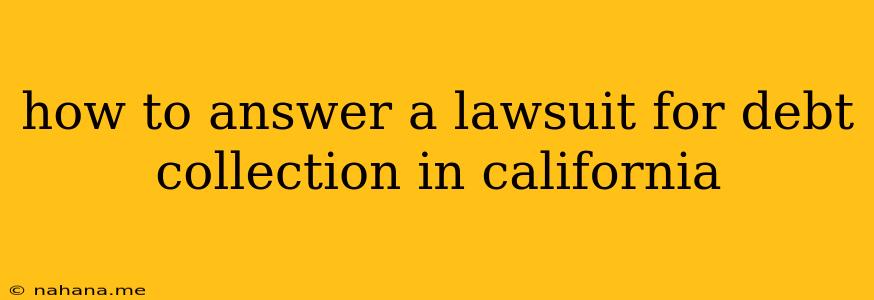 how to answer a lawsuit for debt collection in california