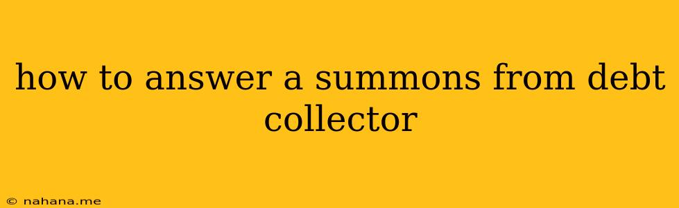 how to answer a summons from debt collector