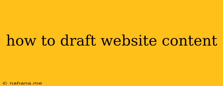 how to draft website content