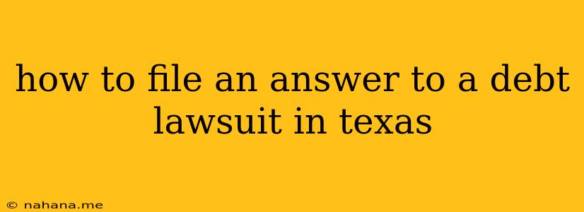 how to file an answer to a debt lawsuit in texas