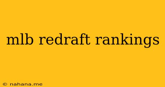 mlb redraft rankings