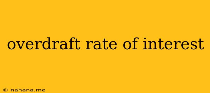 overdraft rate of interest