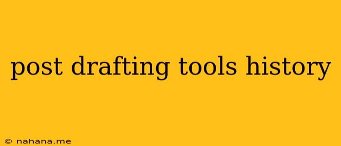 post drafting tools history