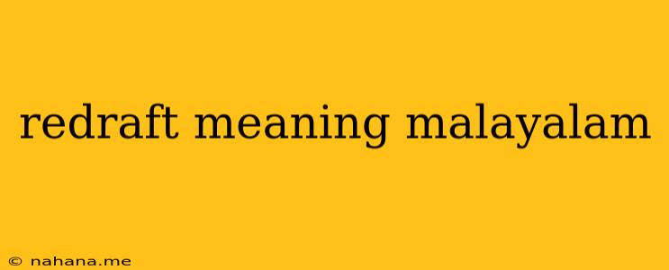 redraft meaning malayalam