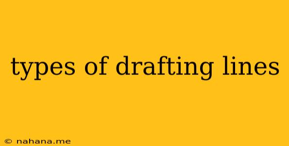 types of drafting lines