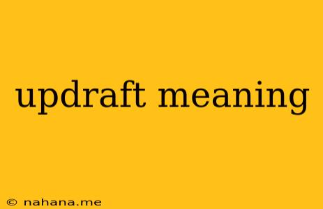 updraft meaning