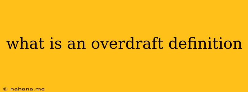 what is an overdraft definition